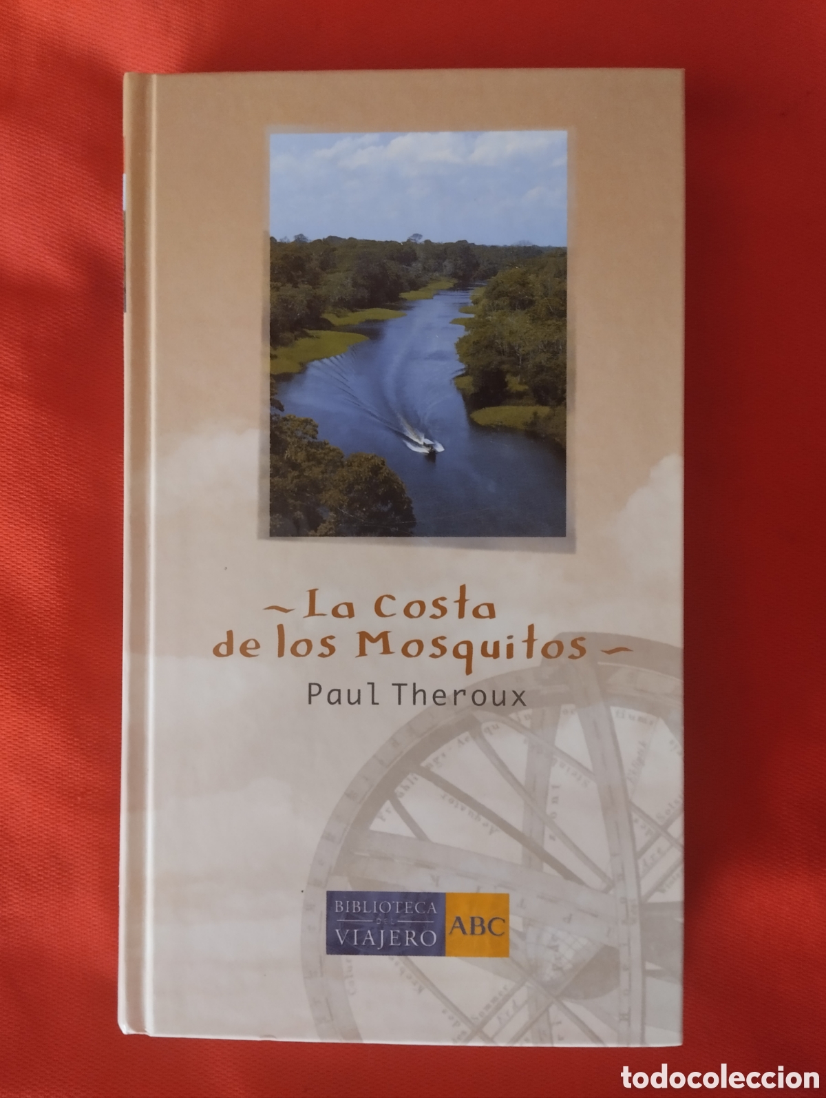 Libros de segunda mano: COSTA DE LOS MOSQUITOS, PA&Uacute;L THEROUX. BIBLIOTECA DEL VIAJERO ABC N&Uacute;M 12. NUEVO