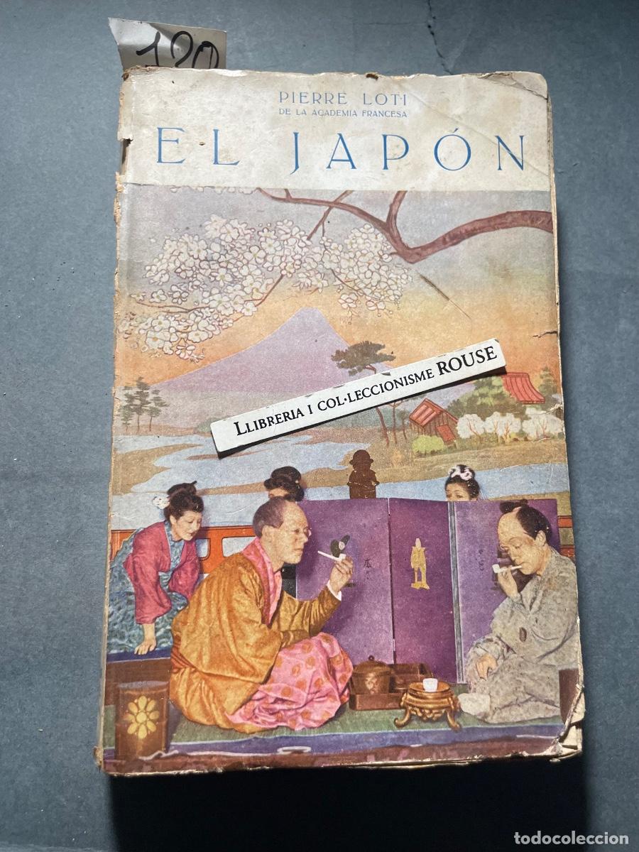Libros de segunda mano: JAP&Oacute;N - EL JAP&Oacute;N - PIERRE LOTI DE LA ACADEMIA FRANCESA - TRADUCCI&Oacute;N DE LA LX EDC. FRANCESA VICENTE
