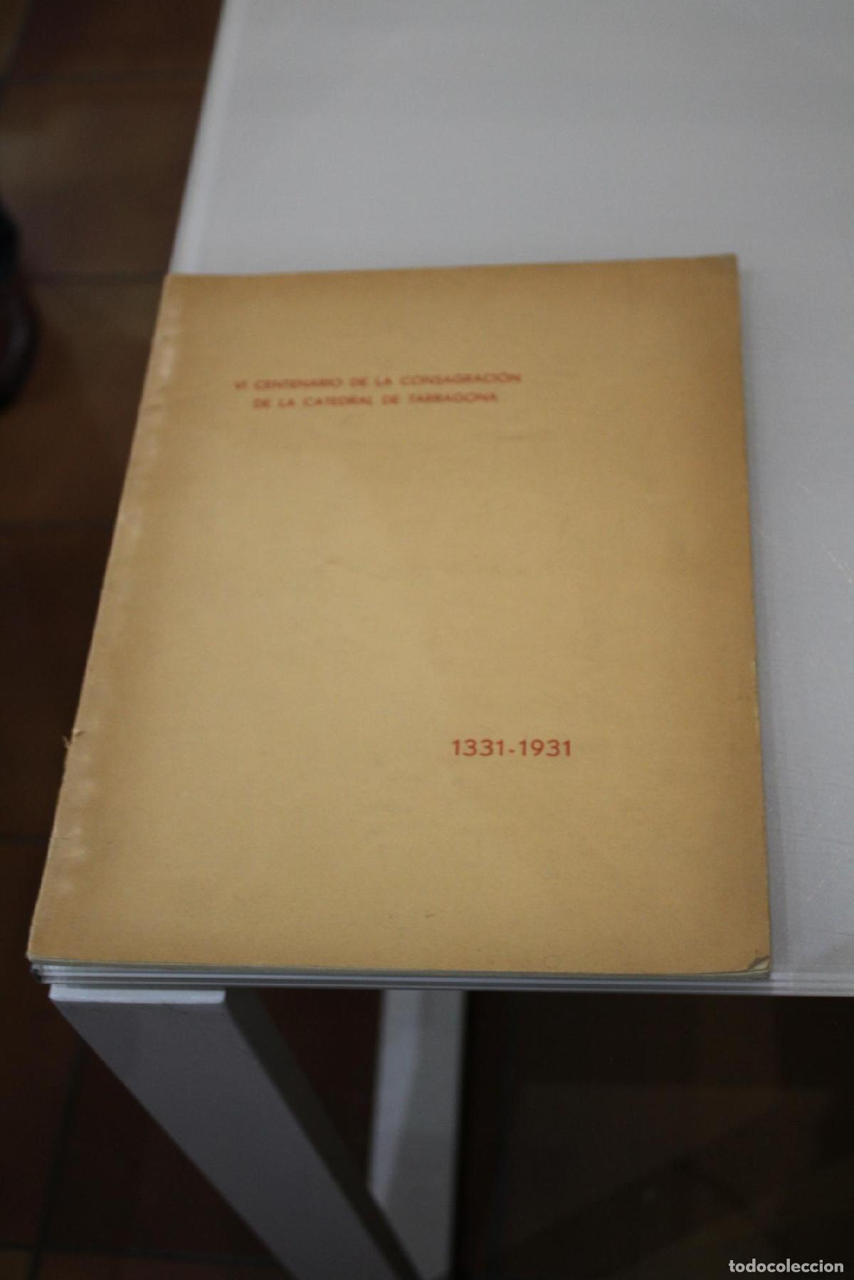 Gebrauchte B&uuml;cher: VI Centenario de la Consagraci&oacute;n de la Catedral de Tarragona. 1331-1931 - .