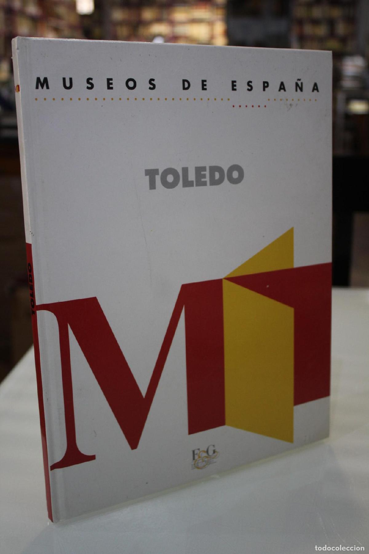 Libri di seconda mano: Museos de Espa&ntilde;a. Toledo. - Vv.aa.