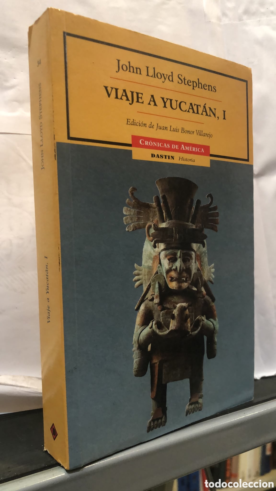 Second hand books: Viaje a Yucat&aacute;n, I - John Lloyd Stephens. Juan Luis Bonor Villarejo (Ed.)