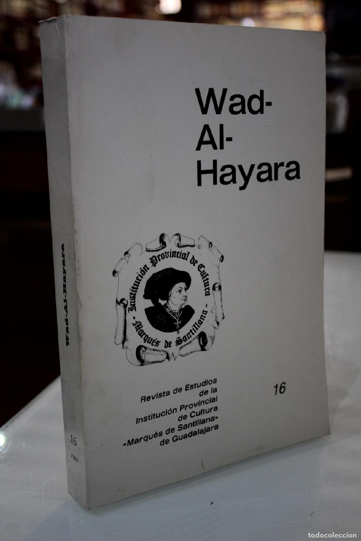 Libri di seconda mano: Wad-Al-Hayara. N&uacute;m. 16, A&ntilde;o 1989.- Revista de Estudios de la Instituci&oacute;n Provincial de Cultura &rdquo;Marq