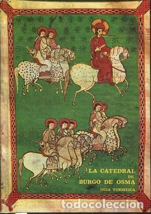 Libros de segunda mano: La Catedral de Burgo de Osma. Gu&iacute;a tur&iacute;stica