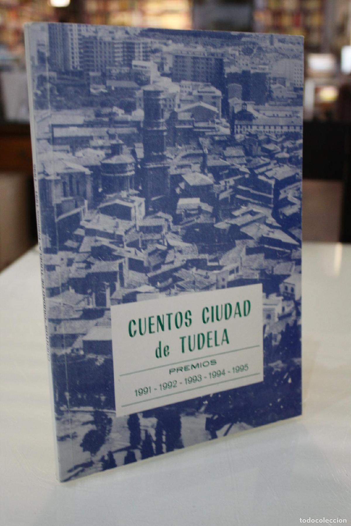 Second hand books: Cuentos Ciudad de Tudela. Premios 1991-1992-1993-1994-1995.- Dedicado - Vv.aa.