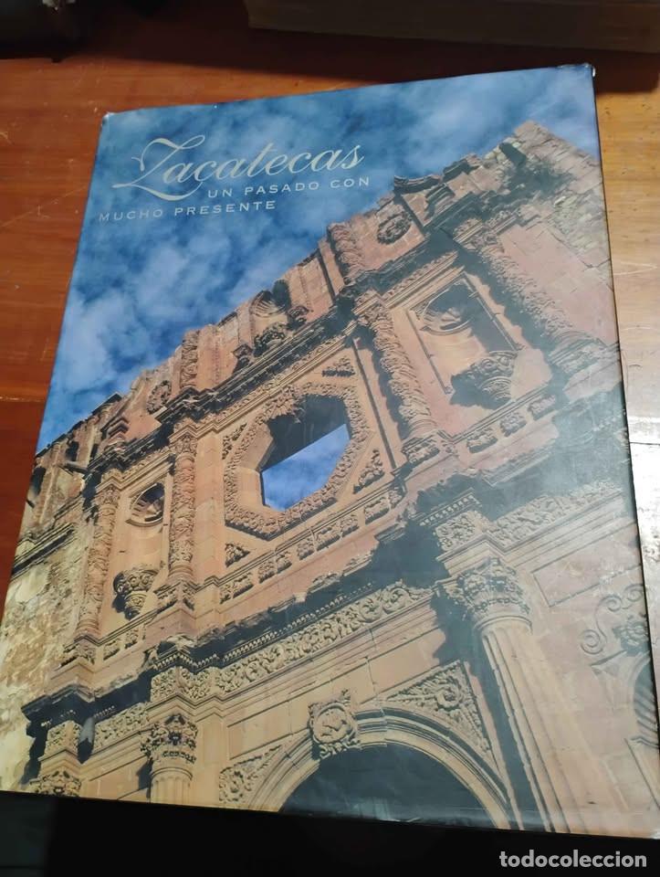Libros de segunda mano: Zacatecas un Pasado con mucho Presente, Gobierno del Estado de Zacatecas, 1998