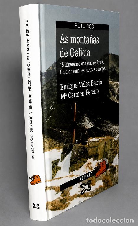 Libros de segunda mano: �F2007 - AS MONTA&Ntilde;AS DE GALICIA. 15 ITINERARIOS COA SUA XEOLOXIA. FLORA. FAUNA. ESQUEMAS. MAPAS.