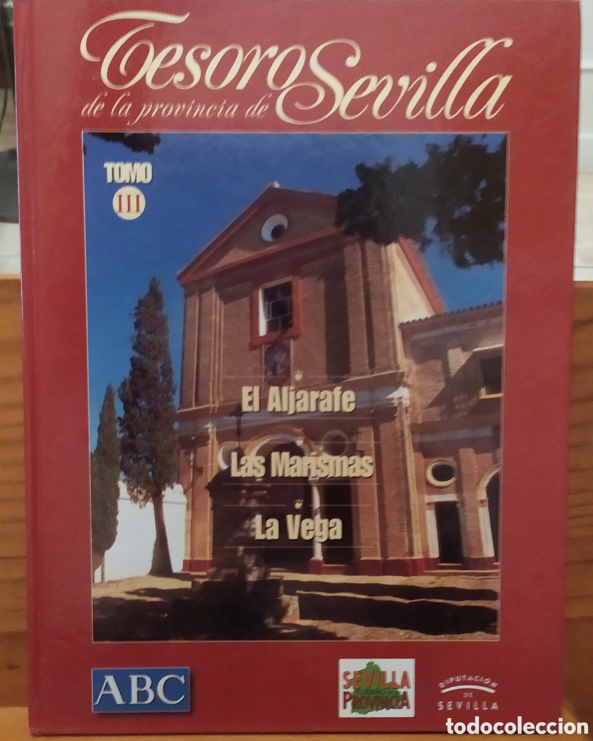 Libros de segunda mano: Tesoros de la Provincia de Sevilla Tomo III - El Aljarafe, Las Marismas y la Vega, ABC a&ntilde;o 2000