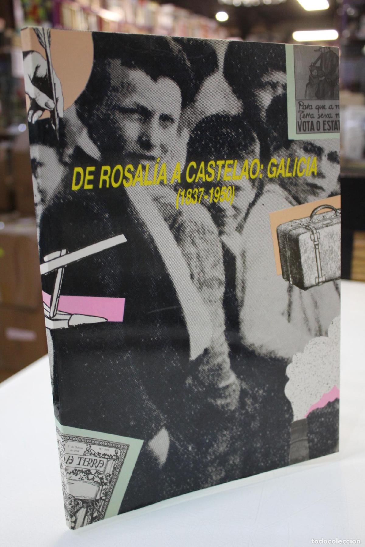 Libri di seconda mano: De Rosal&iacute;a a Castelao: Galicia. (1837-1950) - Vv.aa.