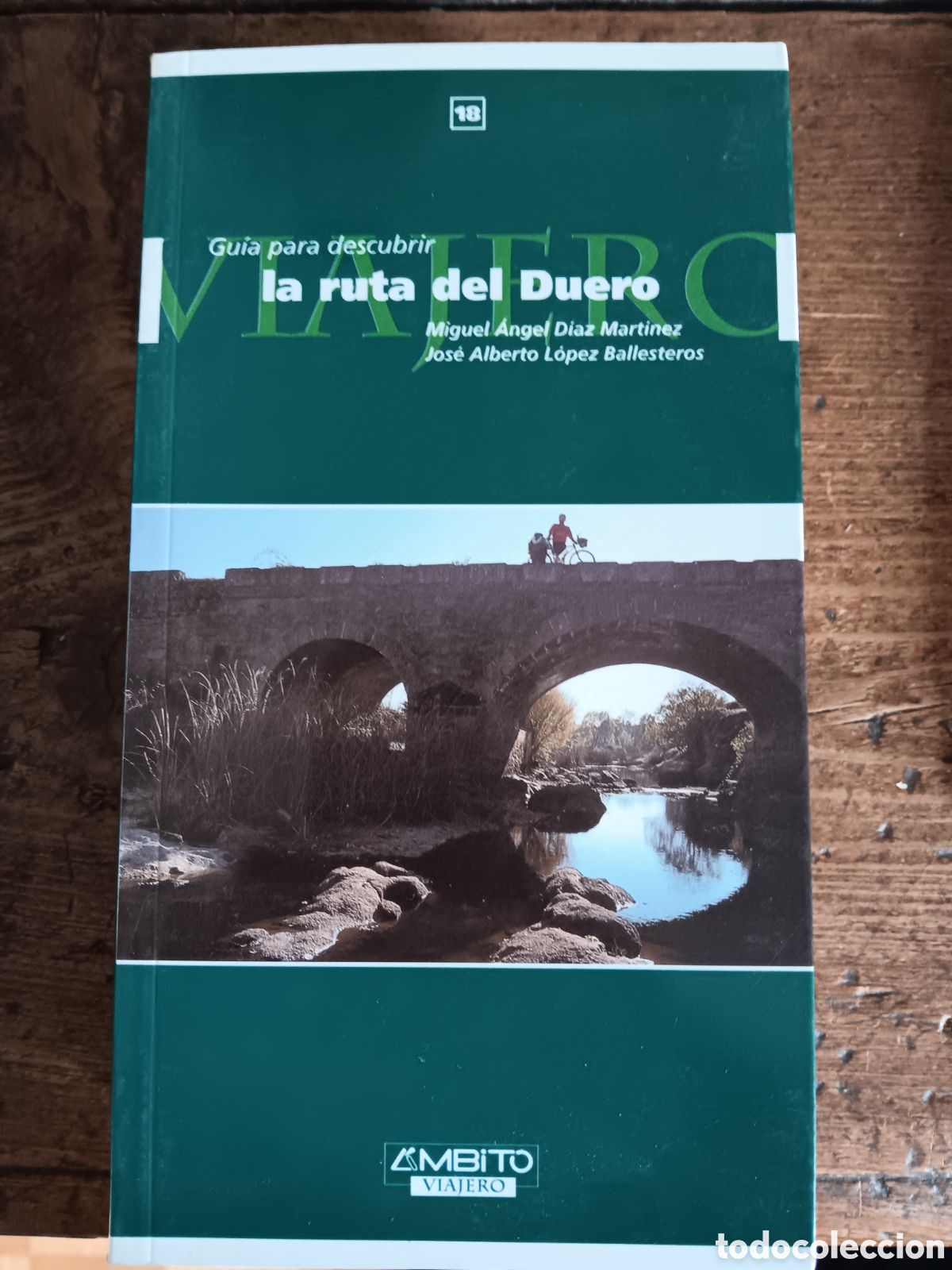 Libros de segunda mano: LA RUTA DEL DUERO MIGUEL &Aacute;NGEL D&Iacute;AZ MART&Iacute;NEZ - JOS&Eacute; ALBERTO L&Oacute;PEZ BALLESTEROS