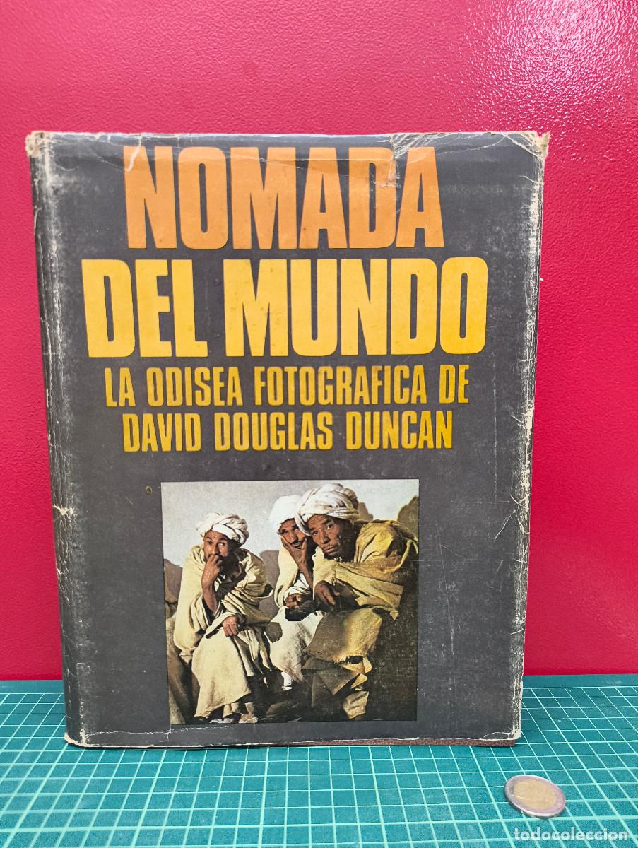 Libros de segunda mano: N&oacute;mada del mundo. La odisea fotogr&aacute;fica de David Douglas Duncan