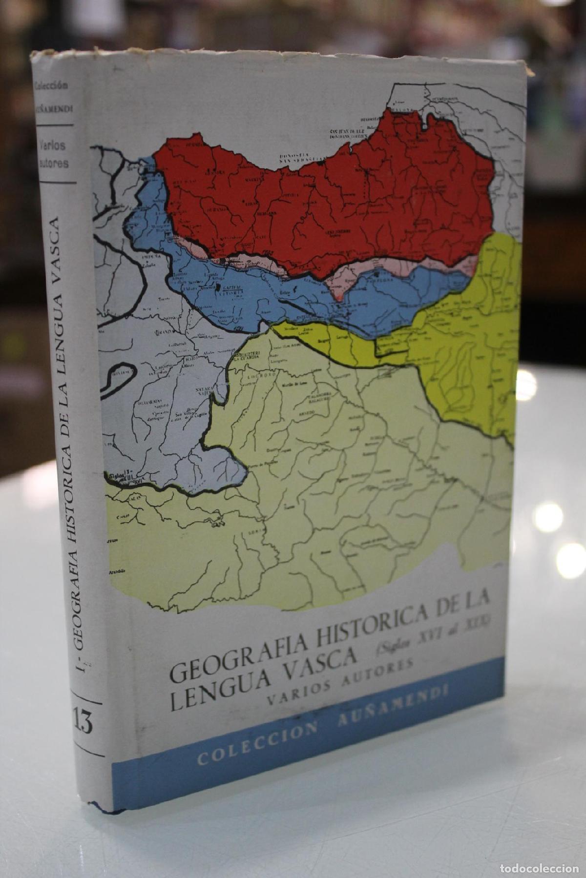 Libri di seconda mano: Geograf&iacute;a hist&oacute;rica de la lengua vasca. (Siglos XVI al XIX) - Vv.aa.