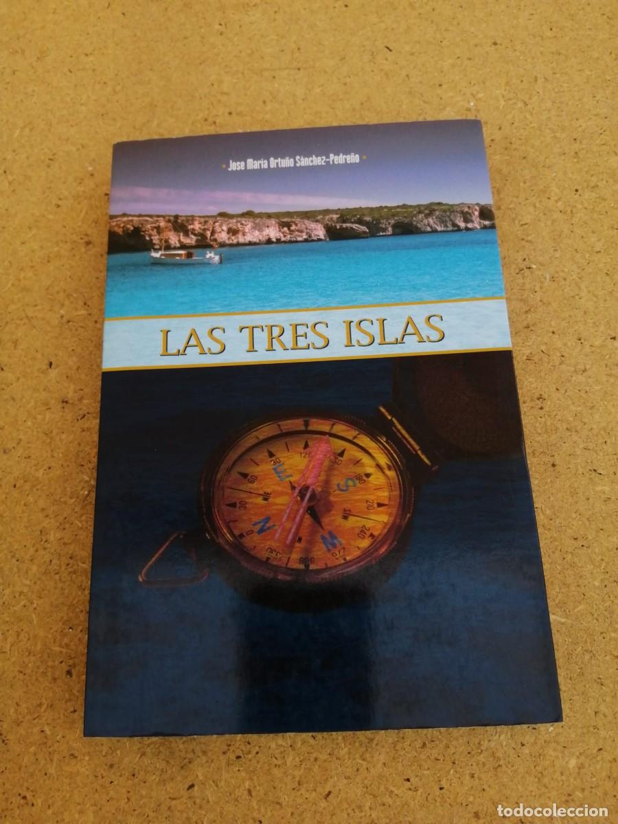 Libros de segunda mano: LAS TRES ISLAS (JOSE MARIA ORTU&Ntilde;O SANCHEZ - PEDRE&Ntilde;O)