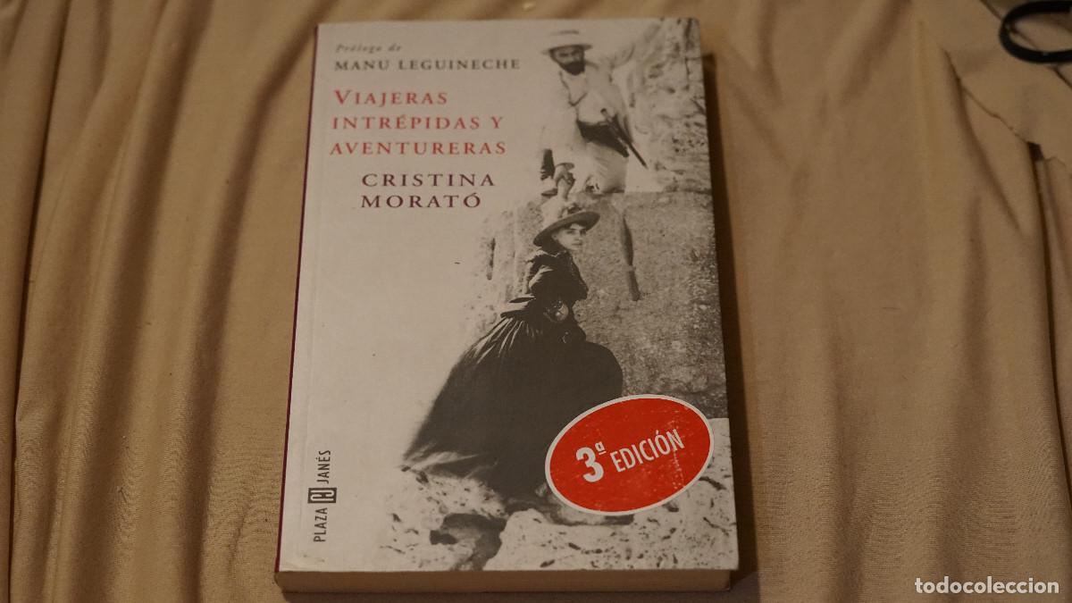 Libros de segunda mano: Cristina Morat&oacute; - Pr&oacute;logo de Manu Leguineche - Viajeras intr&eacute;pidas y aventureras