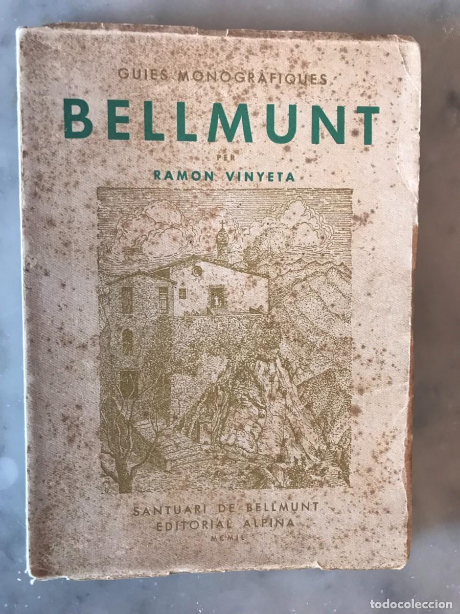Libros de segunda mano: BELLMUNT. Ramon Vinyeta. Editorial Alpina 1949