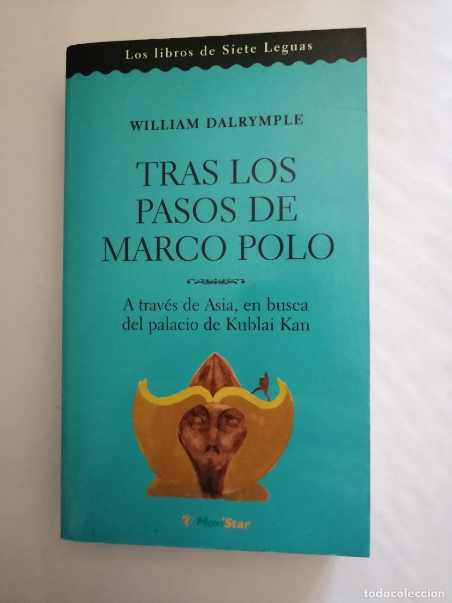 Libros de segunda mano: Tras los pasos de Marco Polo, William Dalrymple, Los libros de Siete Leguas