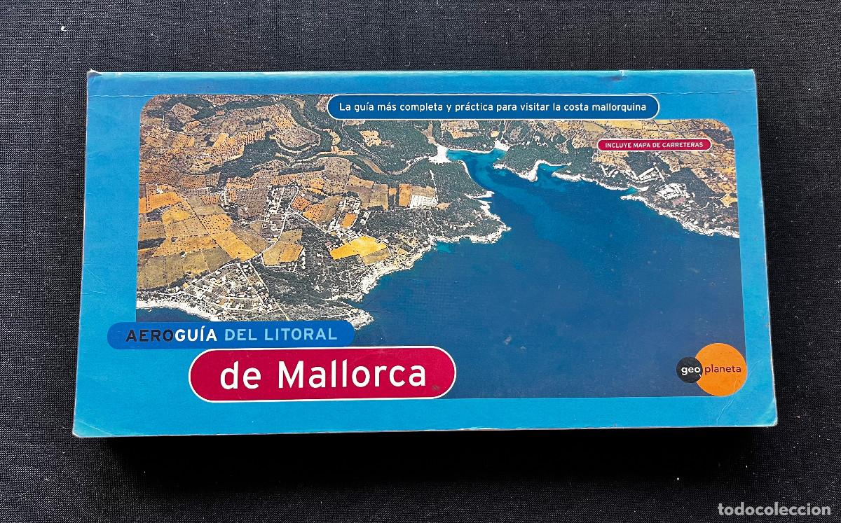 Libros de segunda mano: AEROGU&Iacute;A DEL LITORAL DE MALLORCA. 1998. CON MAPA DE CARRRETERAS. GEOPLANETA
