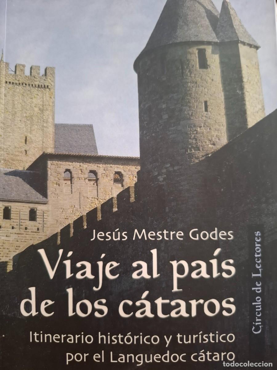 Libros de segunda mano: viaje al pa&iacute;s de los C&aacute;taros Jes&uacute;s Mestre Godes