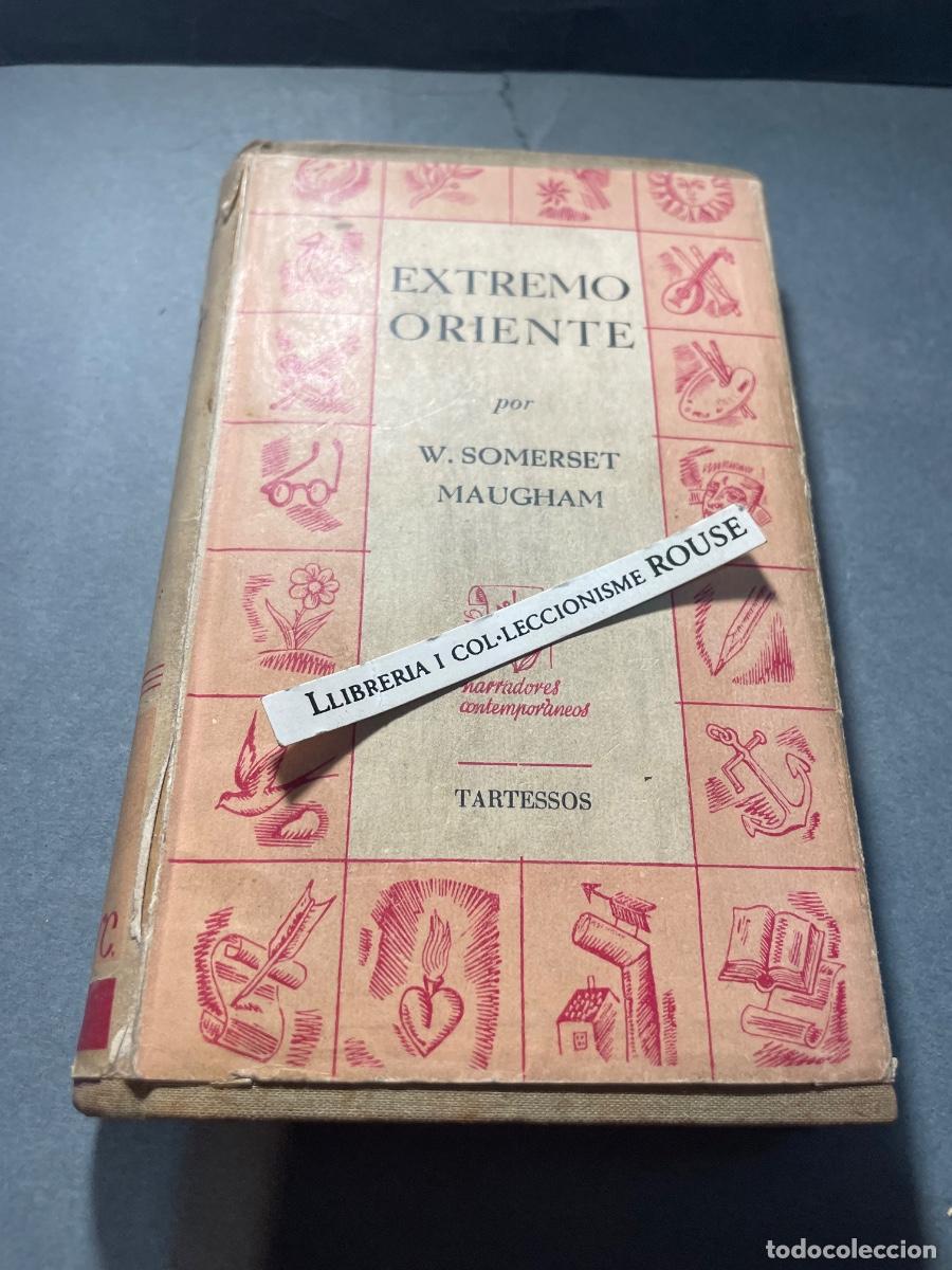 Libros de segunda mano: EXTREMO ORIENTE - POR W. SOMERSET MAUGHAM , TRADUCCI&Oacute;N J. ROMERO DE TEJADA - 1942 EDT. TARTESSOS BAR