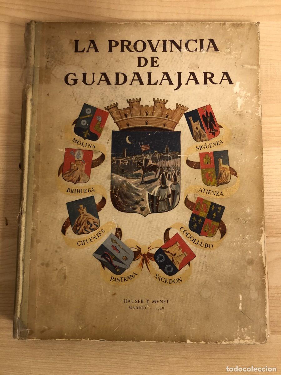 Libros de segunda mano: La Provincia de Guadalajara. Francisco Layna Serrano. Hauser y Menet, 1948
