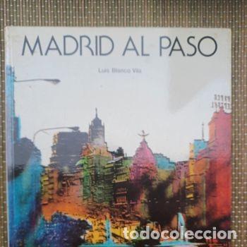 Libros de segunda mano: Madrid al paso - Luis Blanco Vila - Foto 1