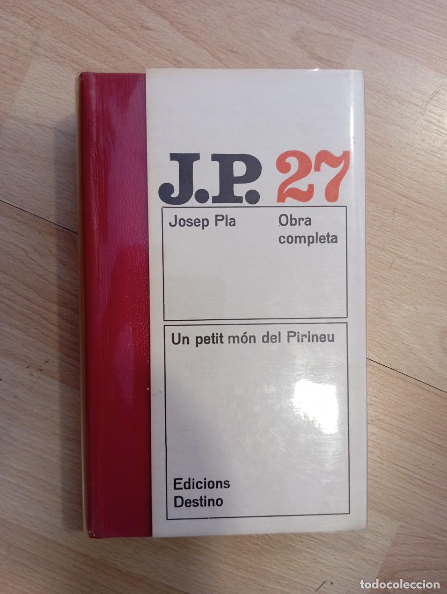 Libros de segunda mano: 'El petit m&oacute;n del Pirineu. Obra completa'. Josep Pla. XXVII.