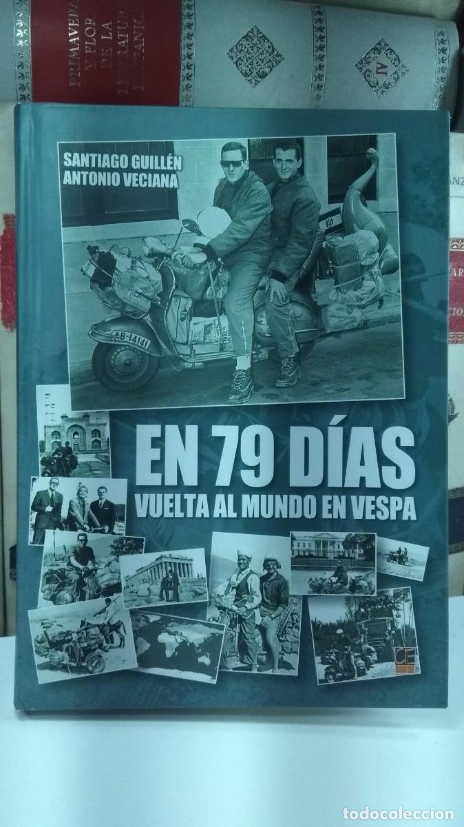 Libri di seconda mano: EN 79 D&Iacute;AS VUELTA AL MUNDO EN VESPA. Tercera Edici&oacute;n. SANTIAGO GUILL&Eacute;N y ANTONIO VECIANA. 2005