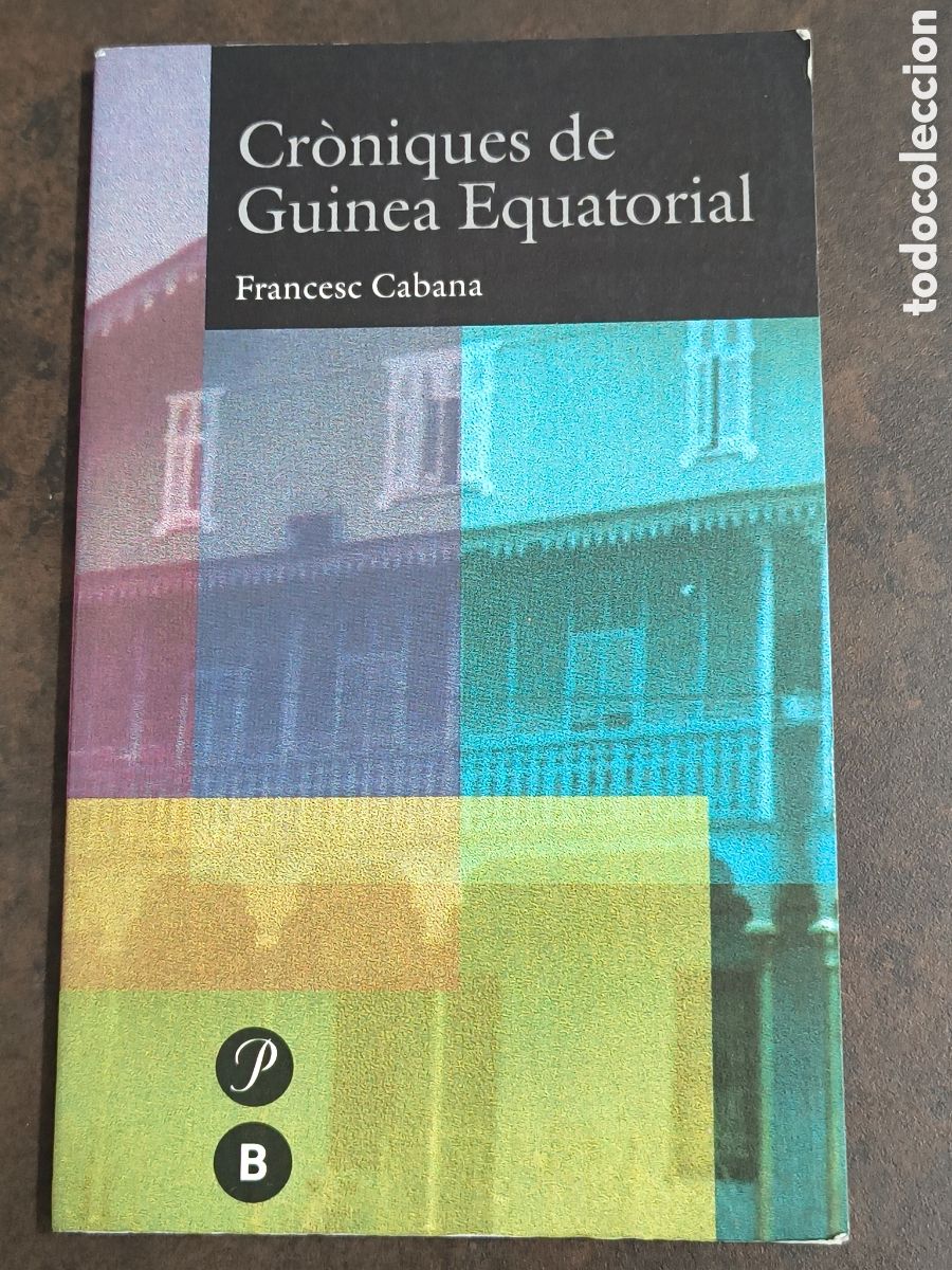 Libros de segunda mano: CRONIQUES DE GUINEA EQUATORIAL DE FRANCES CABANA (PROA)