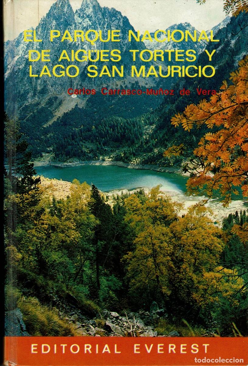 Libros de segunda mano: El Parque Nacional de Aig&uuml;es Tortes y lago San Mauricio / Carlos Carrasco-Mu&ntilde;oz de Vera / Everest