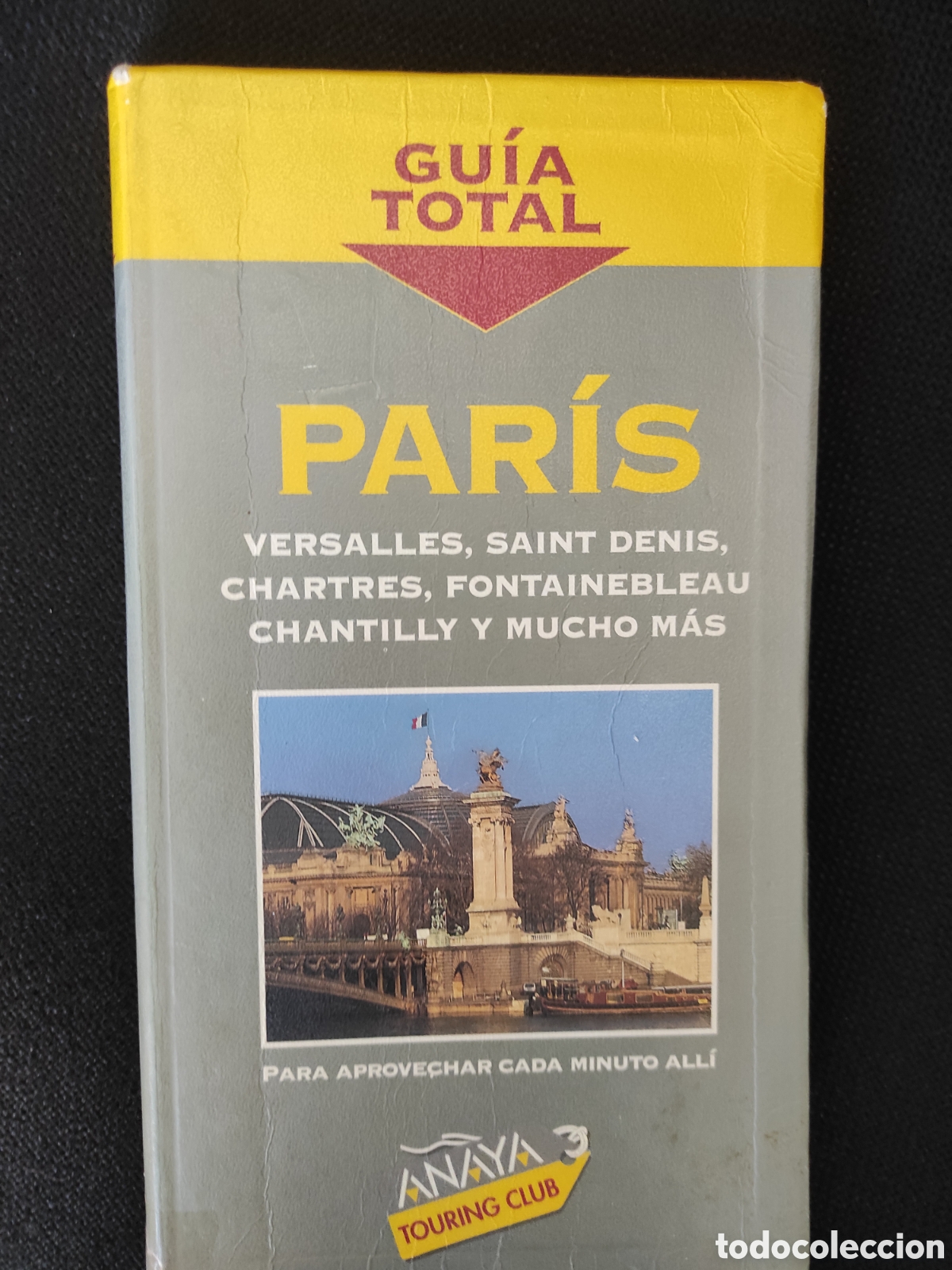 Libros de segunda mano: Libro de turismo - Par&iacute;s gu&iacute;a total