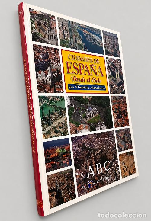 Libros de segunda mano: CIUDADES DE ESPA&Ntilde;A DESDE EL CIELO. LAS 17 CAPITALES AUTONOMICAS. VISTAS AEREAS.