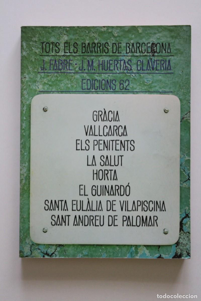 Libros de segunda mano: Fabre i Huertas Claveria - Tots barris Barcelona 2. Gr&agrave;cia, Vallcarca, Horta, Guinard&oacute;, Sant Andreu