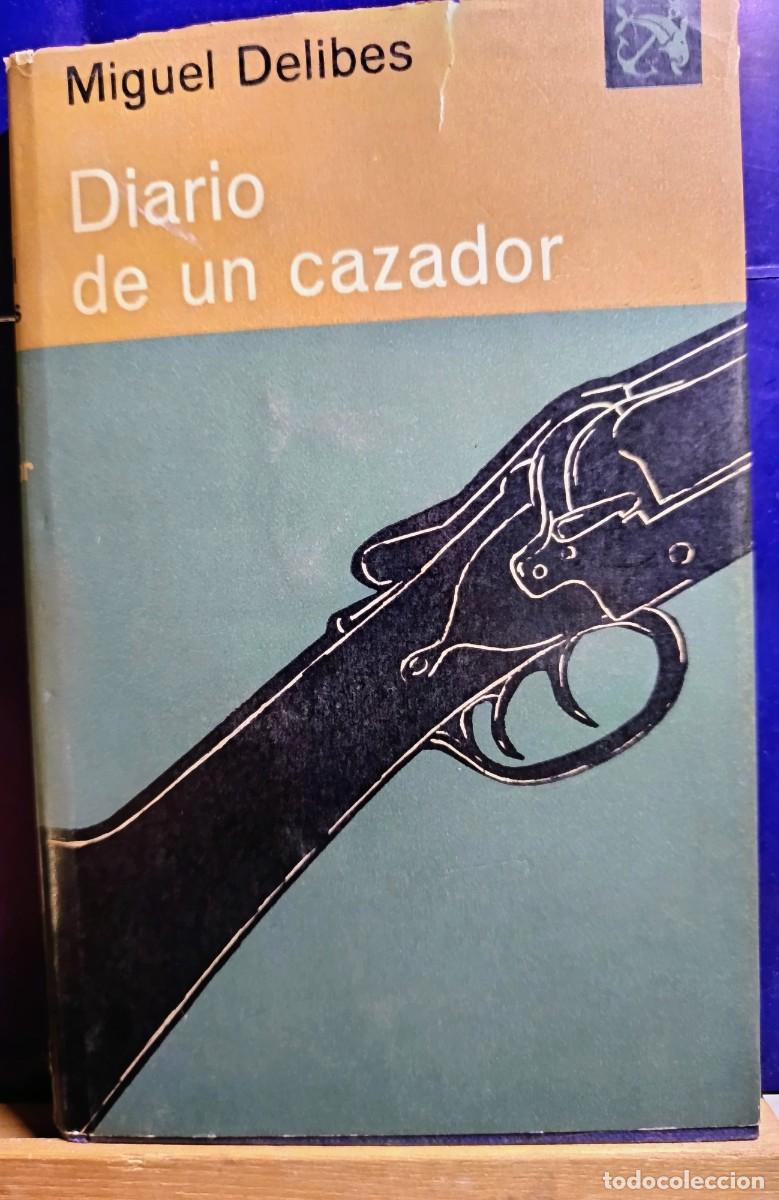 Libros de segunda mano: DIARIO DE UN CAZADOR DELIBES CAZA