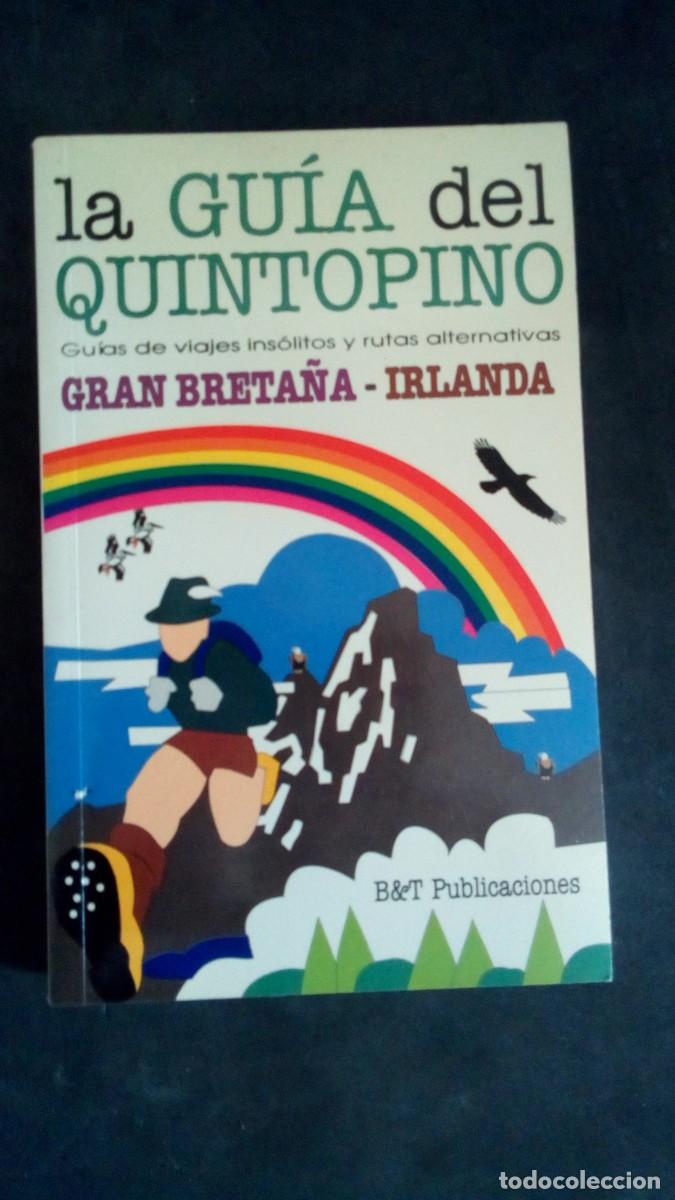 Libros de segunda mano: LA GU&Iacute;A DEL QUINTOPINO-GRAN BRETA&Ntilde;A E IRLANDA-GU&Iacute;AS DE VIAJES INS&Oacute;LITOS Y RUTAS ALTERNATIVAS
