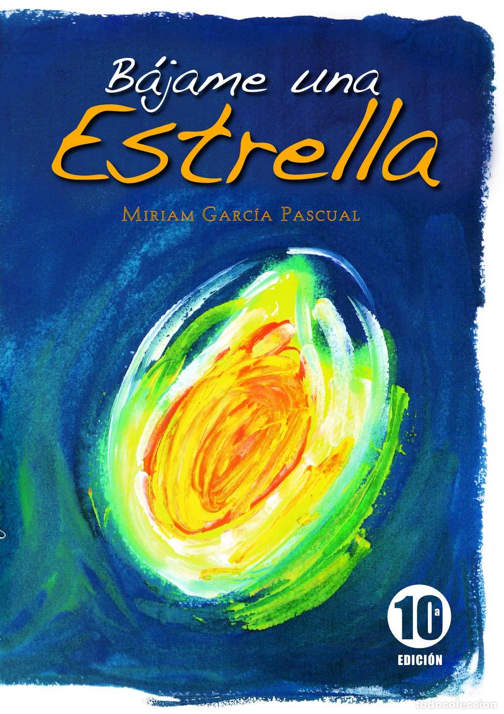 Libros de segunda mano: B&aacute;jame una Estrella - Garc&iacute;a Pascual, Miriam