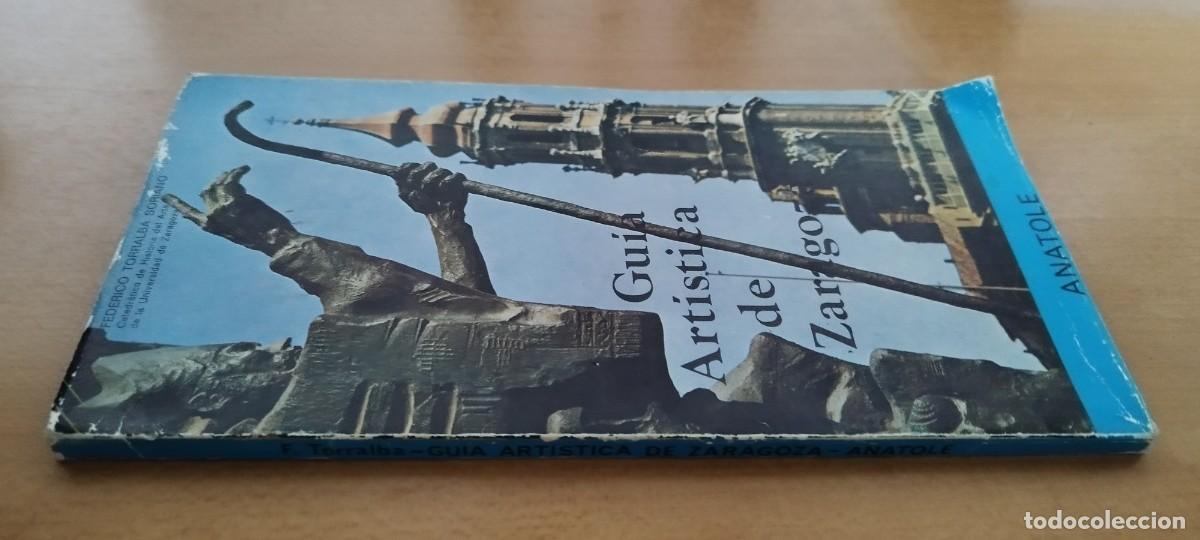 Libros de segunda mano: GUIA ARTISTICA DE ZARAGOZA / FEDERICO TORRALBA SORIANO / CMA 19 / ANATOLE