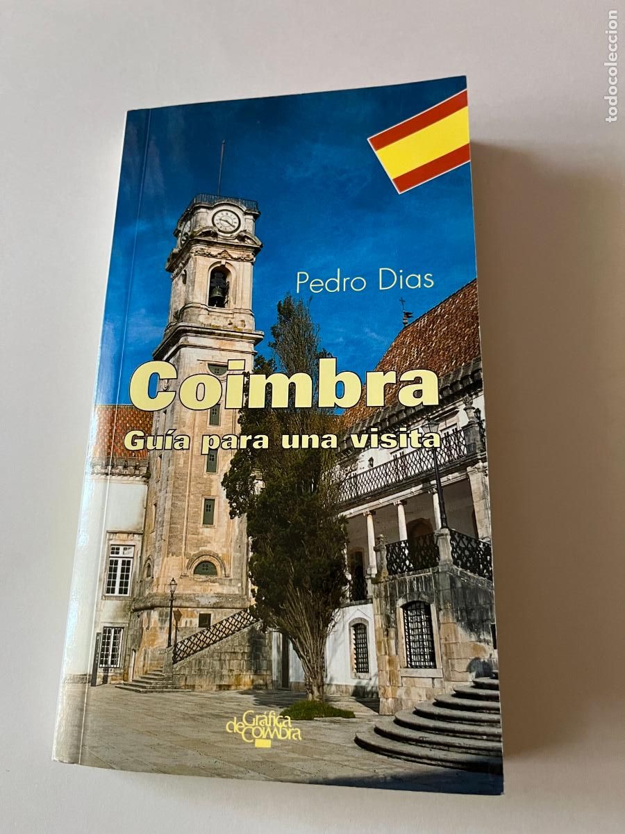 Livres d'occasion: Coimbra Guia para una visita Pedro Dias 2002