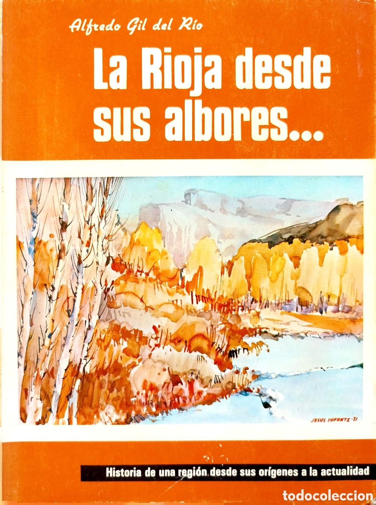 Libros de segunda mano: La Rioja en sus albores...Alfredo Gil del R&iacute;o. 1972.