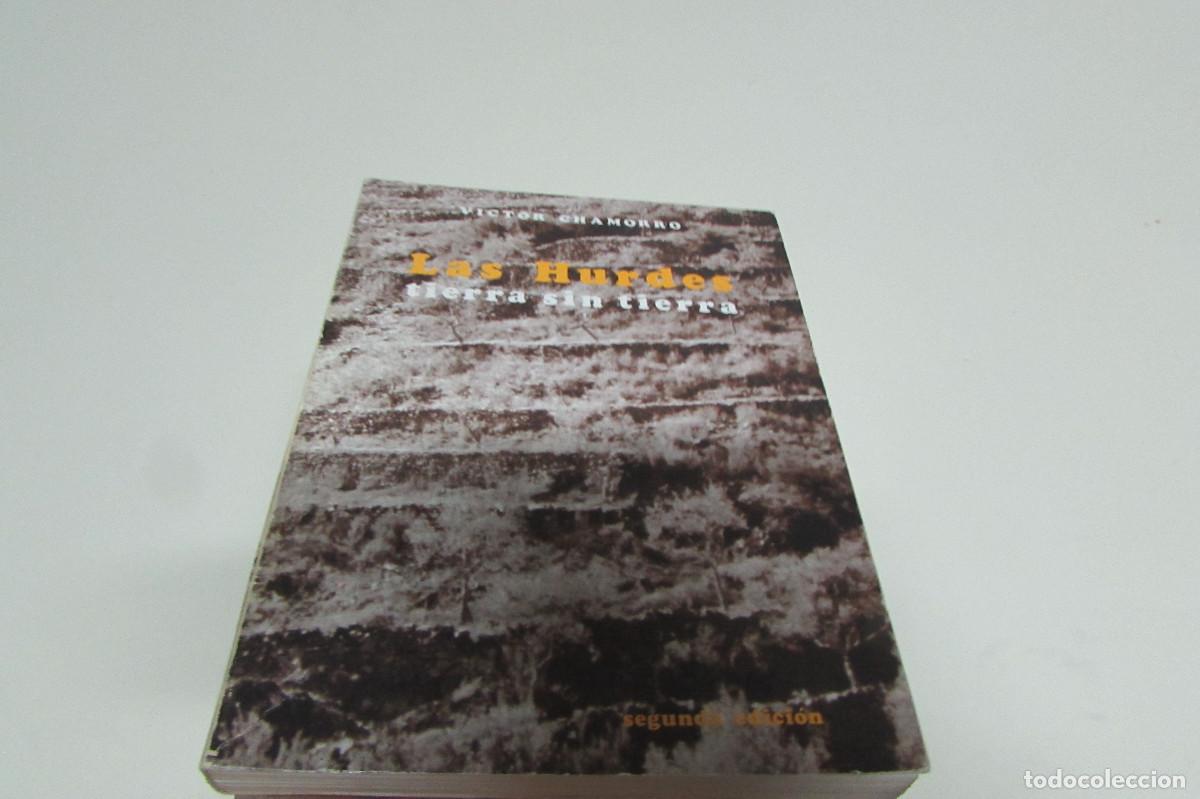 Libros de segunda mano: LAS HURDES. TIERRA SIN TIERRA. VICTOR CHAMARRO.