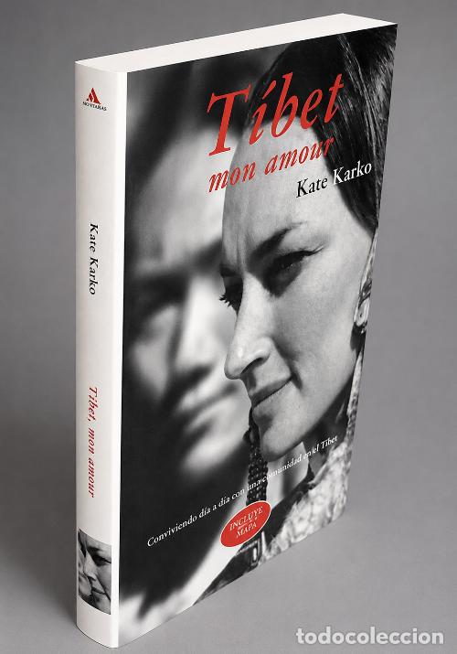 Libros de segunda mano: TIBET. MON AMOUR. CONVIVIENDO CON LAS TRIBUS NOMADAS. KATE KARKO. ANTROPOLOGIA. VIAJES.