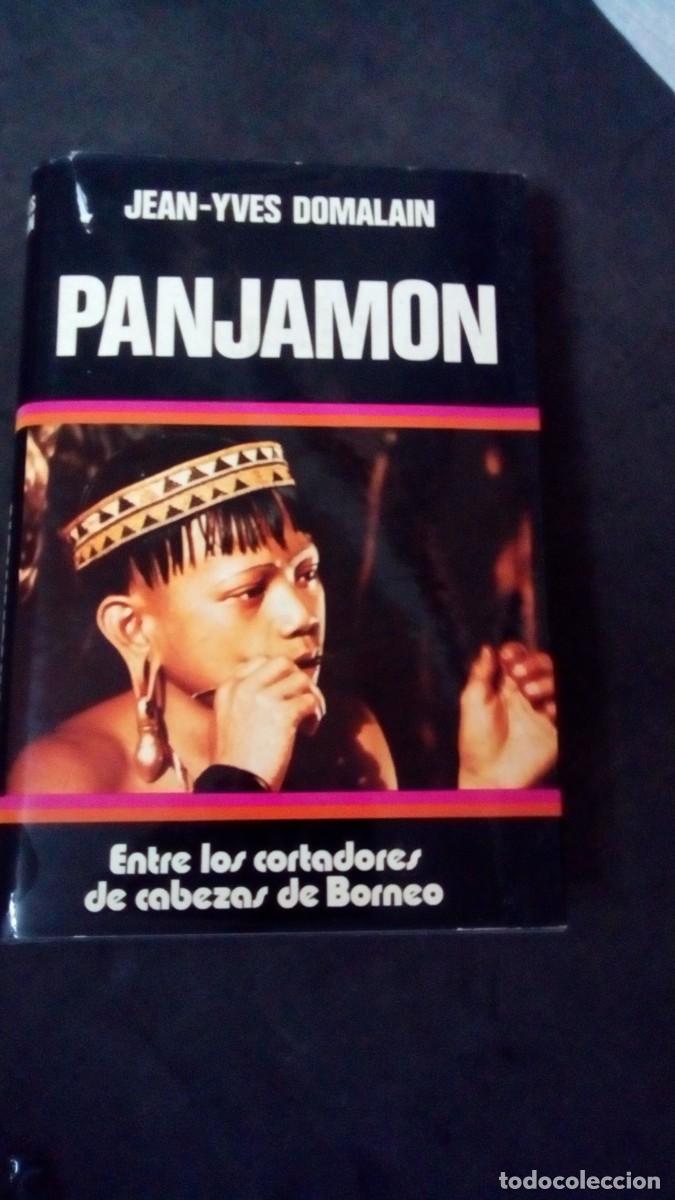 Libros de segunda mano: Panjamon. Entre los cortadores de cabezas de Borneo. Jean Yves Domalain. Noguer, primera edici&oacute;n