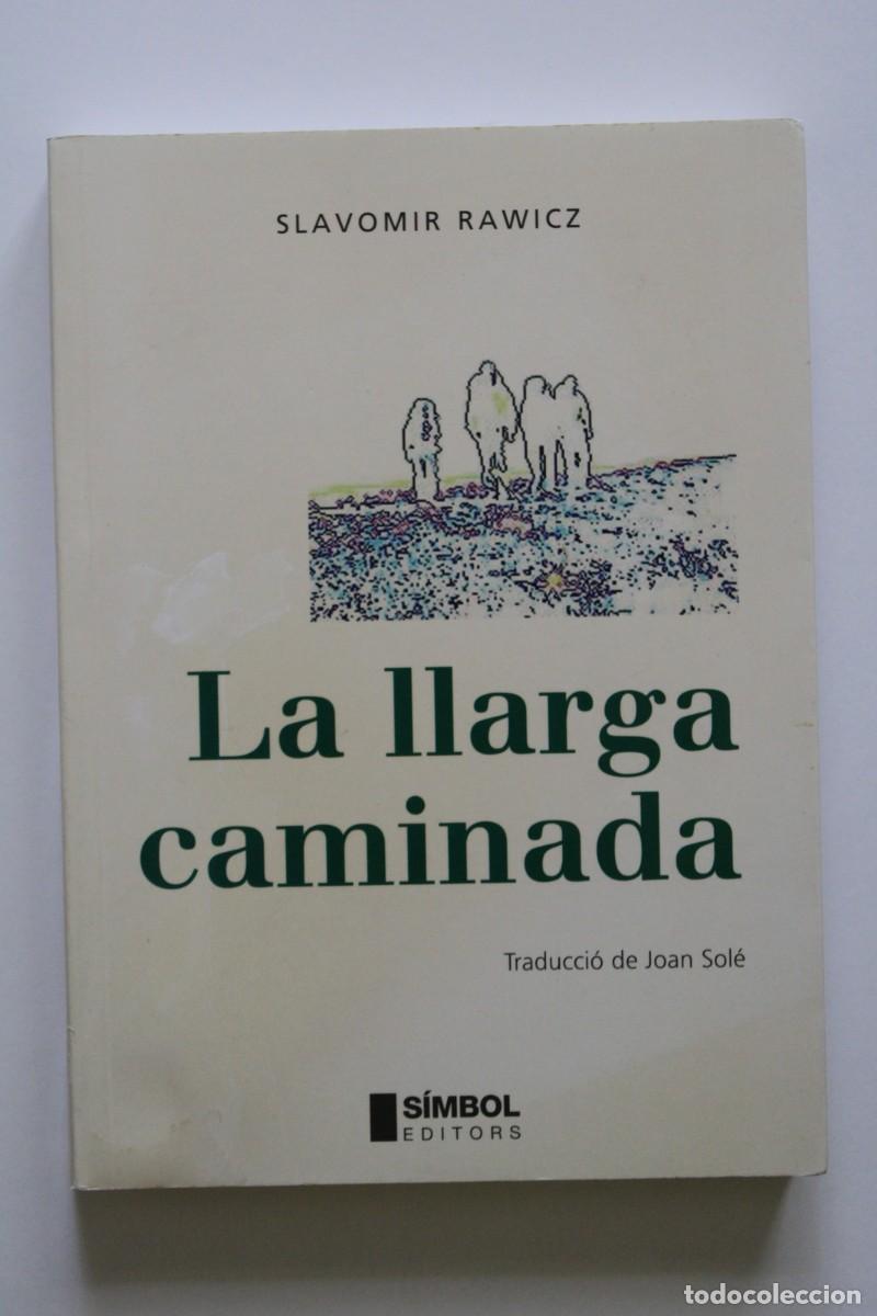 Libros de segunda mano: Slavomir Rawicz - La llarga caminada - S&iacute;mbol Editors