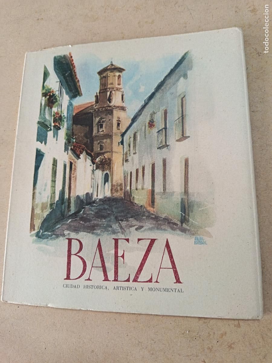 Libros de segunda mano: BAEZA. CIUDAD HISTORICA, ARTISTICA Y MONUMENTAL. 1948. ILUSTRADO.