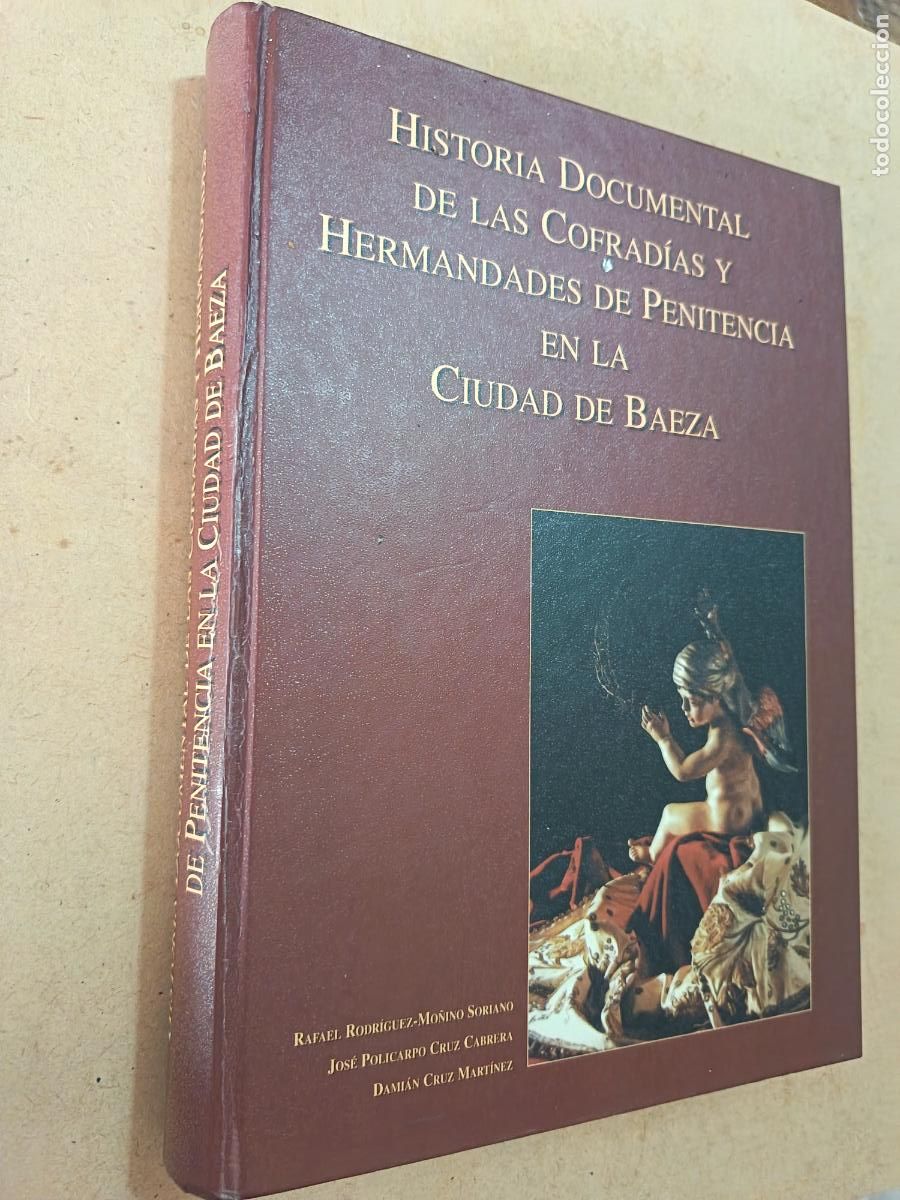 Gebrauchte B&uuml;cher: HISTORIA DOCUMENTAL DE LAS COFRADIAS Y HERMANDADES DE PENITENCIA EN LA CIUDAD DE BAEZA. VV.AA.