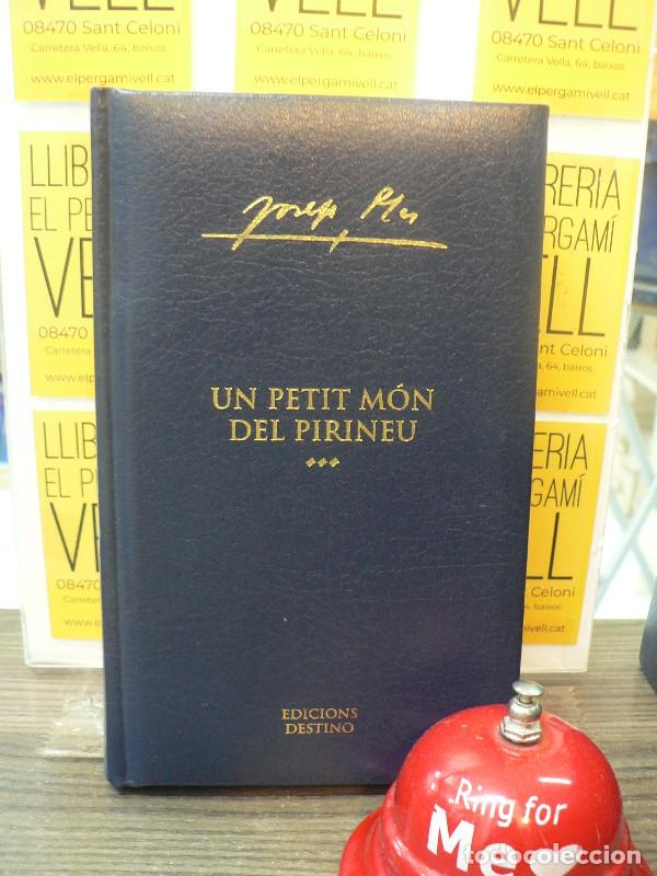 Gebrauchte B&uuml;cher: Un petit m&oacute;n del Pirineu - Josep Pla - Destino / Enciclop&egrave;dia Catalana - Obra Completa, N&ordm; 27
