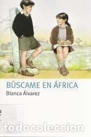 Libros de segunda mano: B&uacute;scame en Africa - Blanca Alvarez - Oxford University Press Espa&ntilde;a - Nautilus. Serie Azul, N&ordm; 17