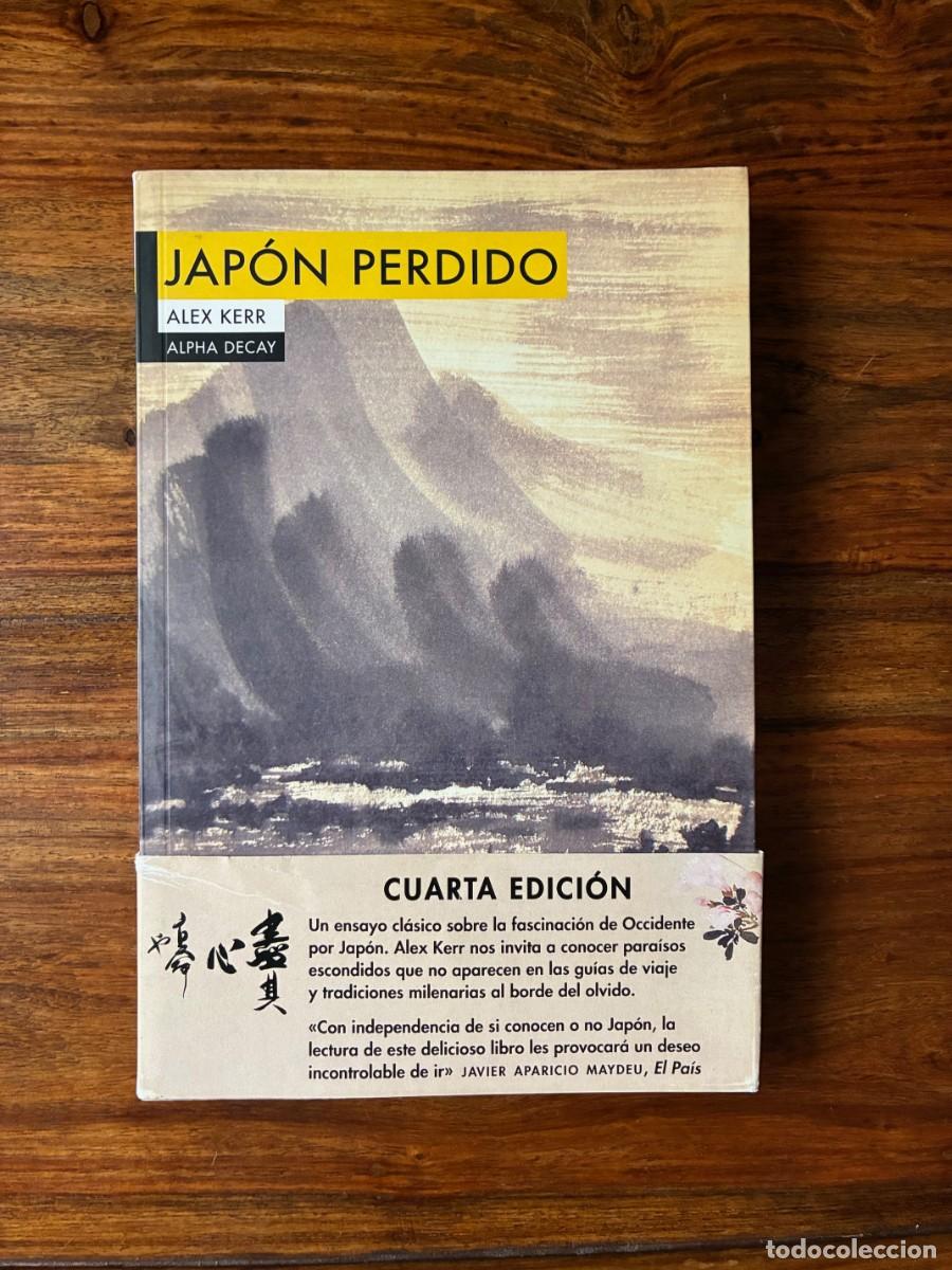 Libros de segunda mano: Jap&oacute;n perdido. Alex Kerr. Alpha Decay