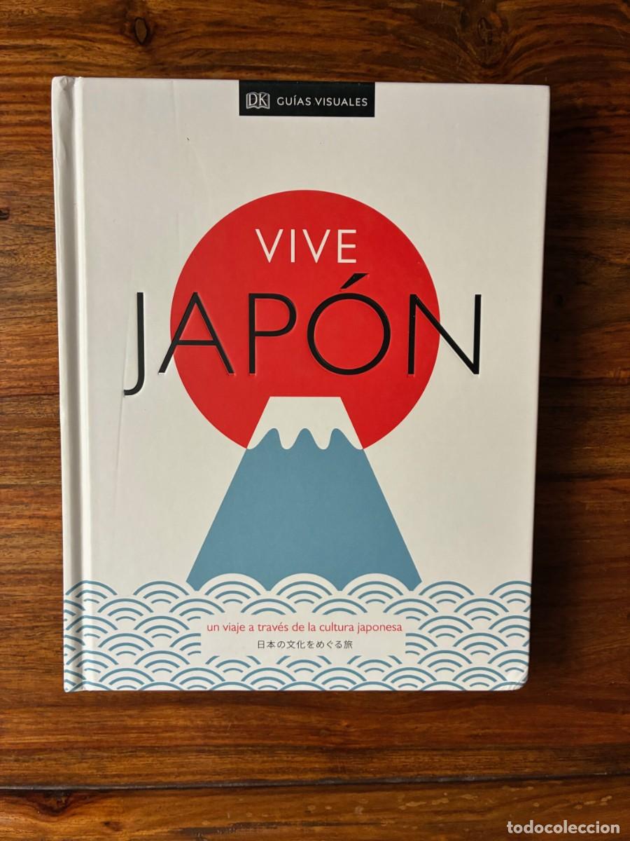 Libros de segunda mano: Vive Jap&oacute;n. Un viaje a trav&eacute;s de la cultura japonesa. . DK Gu&iacute;as visuales,
