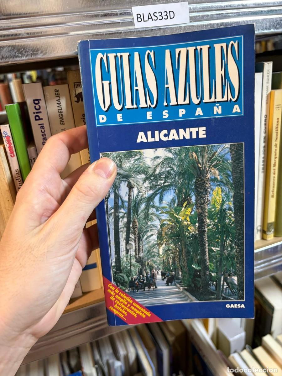 Libros de segunda mano: BLAS33D Gu&iacute;as Azules de Espa&ntilde;a: Alicante. Editorial GAESA.