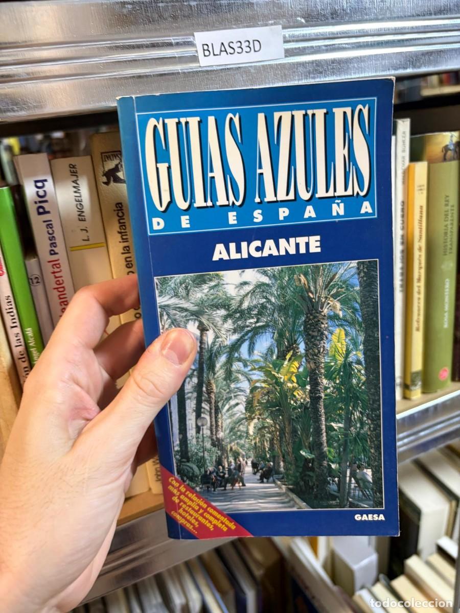 Libros de segunda mano: BLAS33D Gu&iacute;as Azules de Espa&ntilde;a: Alicante. Editorial GAESA.