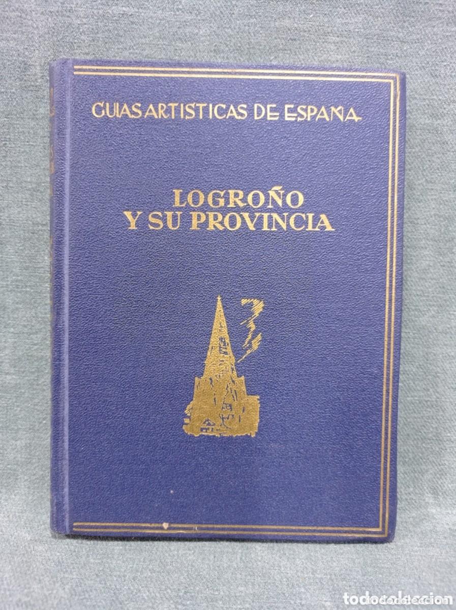 Libros de segunda mano: LOGRO&Ntilde;O Y SU PROVINCIA - GU&Iacute;AS ART&Iacute;STICAS DE ESPA&Ntilde;A - ED. ARIES